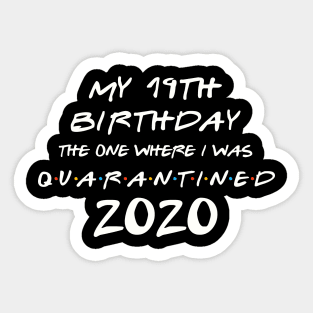 My 19th Birthday In Quarantine Sticker